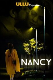 Nancy 18+ ULLU Web Series Season-1 All Episodes Download | ULLU WebRip 1080p 720p & 480p